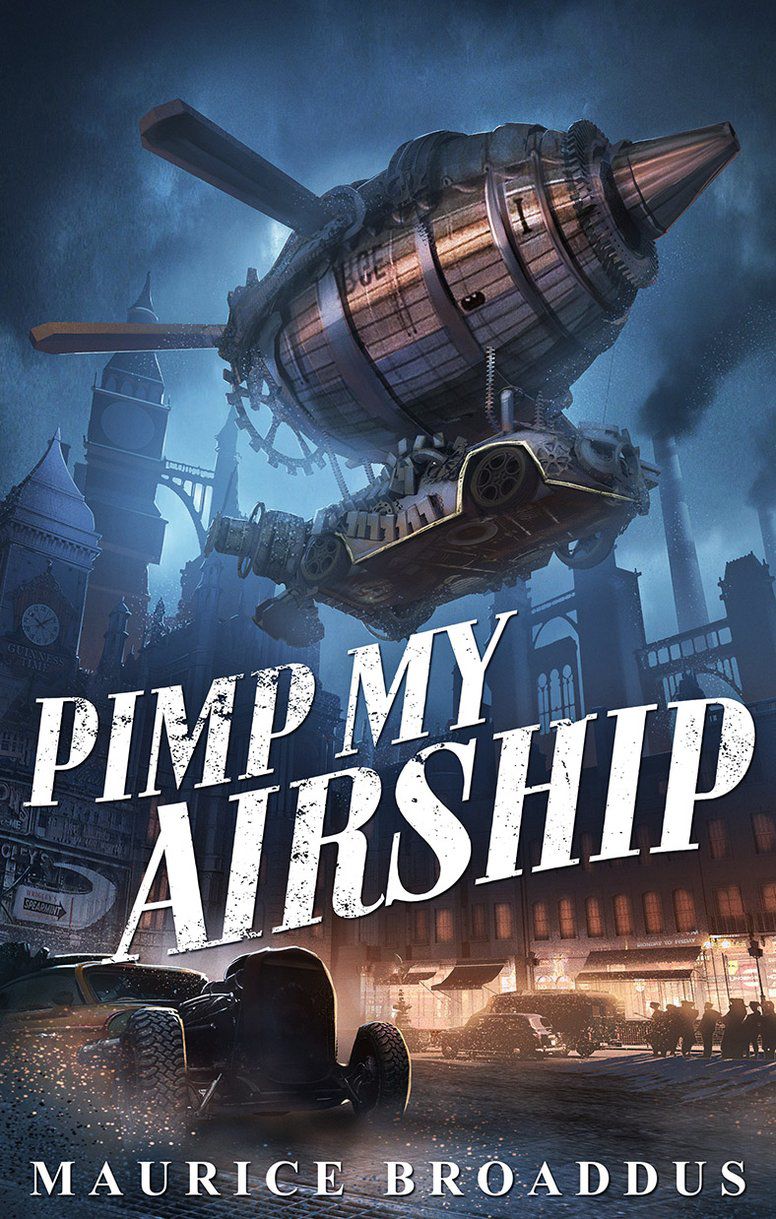 Pimp My Airship by Maurice Broaddus